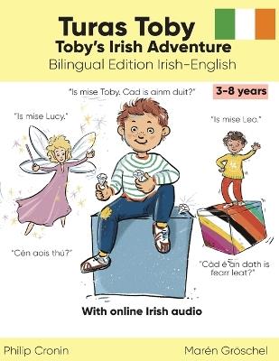Turas Toby. Toby's Irish Adventure. Bilingual Edition Irish-English.: Fun Irish Learning for Kids aged 3-8. With Online Audio. - Philip Cronin - cover