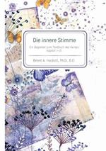 Die innere Stimme: Begleiter zu den Kapiteln 1-15 des Textbuches aus 