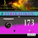 Lyrikalikus 173