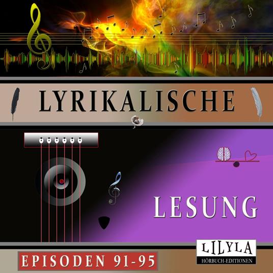 Lyrikalische Lesung Episoden 91-95