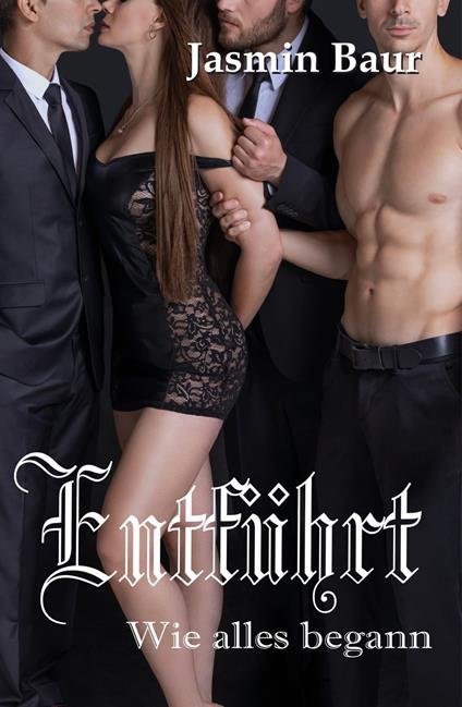 Entführt - Jasmin Baur - ebook