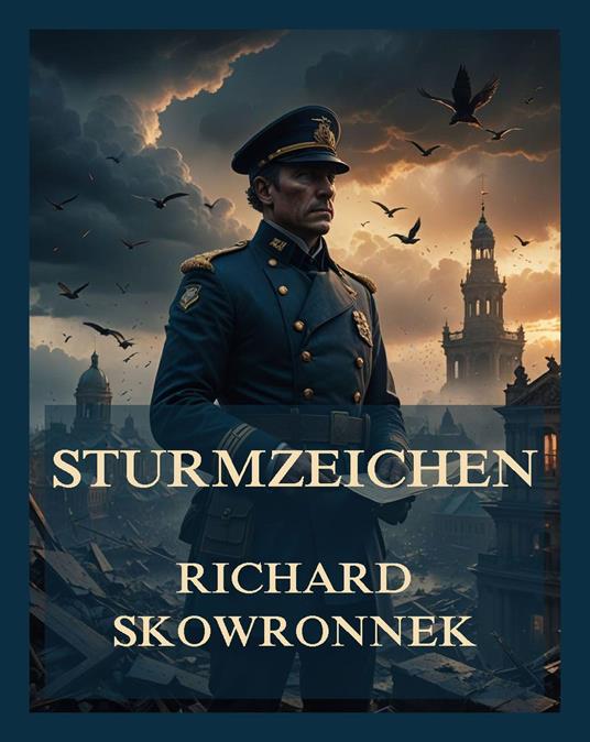 Sturmzeichen - Richard Skowronnek - ebook