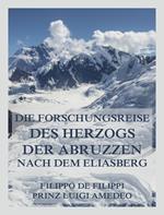 Die Forschungsreise des Herzogs der Abruzzen nach dem Eliasberg