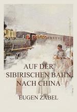 Auf der sibirischen Bahn nach China