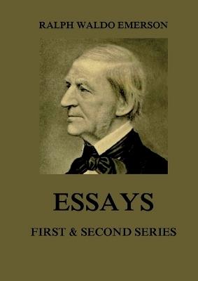 Essays: First & Second Series: Large Print Edition for a better reading experience - Ralph Waldo Emerson - cover
