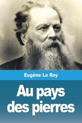 Au pays des pierres - Eugene Le Roy - cover
