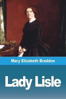Lady Lisle - Mary Elizabeth Braddon - cover
