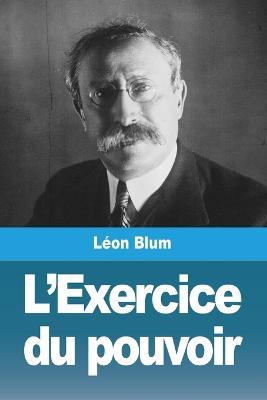L'Exercice du pouvoir - Leon Blum - cover