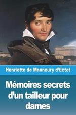 Memoires secrets d'un tailleur pour dames