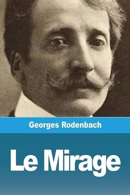 Le Mirage - Georges Rodenbach - cover