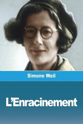 L'Enracinement - Simone Weil - cover