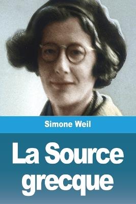 La Source grecque - Simone Weil - cover