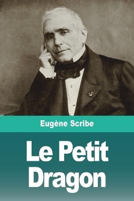 Le Petit Dragon - Eugène Scribe - cover