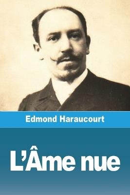 L'Âme nue - Edmond Haraucourt - cover