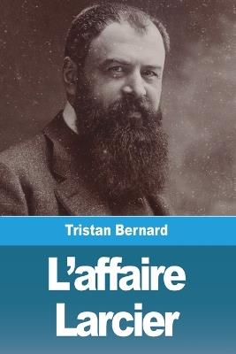 L'affaire Larcier - Tristan Bernard - cover