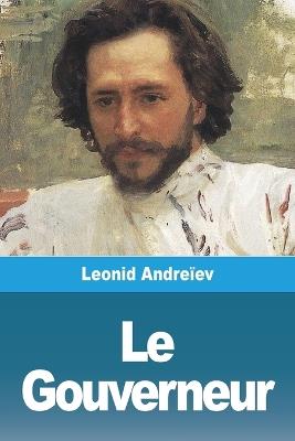Le Gouverneur - Leonid Andréiev - cover