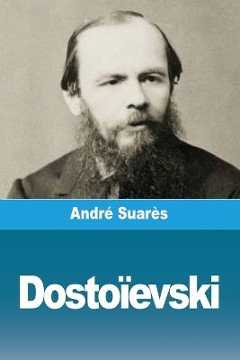 Dostoïevski - André Suarès - cover