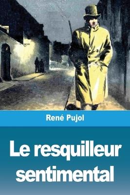 Le resquilleur sentimental - René Pujol - cover
