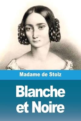 Blanche et Noire - Madame de Stolz - cover