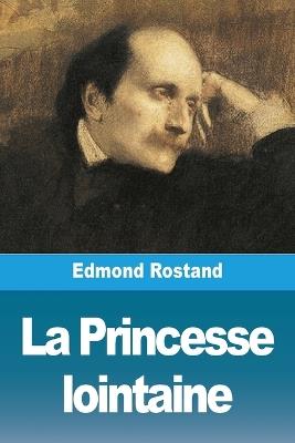 La Princesse lointaine - Edmond Rostand - cover