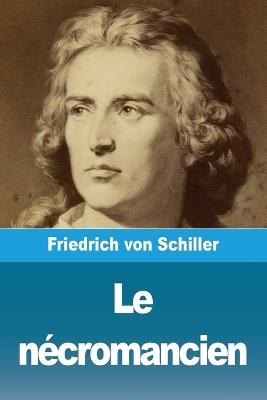 Le n?cromancien - Friedrich Von Schiller - cover
