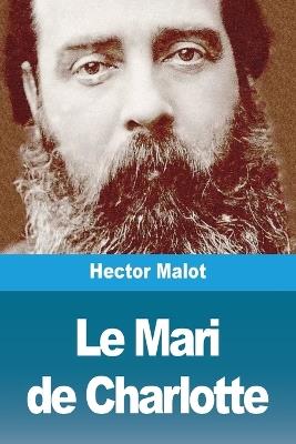Le Mari de Charlotte - Hector Malot - cover