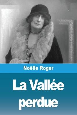 La Vall?e perdue - No?lle Roger - cover