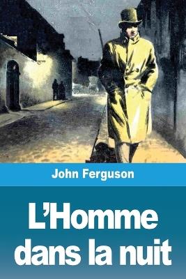 L'Homme dans la nuit - John Ferguson - cover