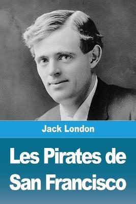 Les Pirates de San Francisco - Jack London - cover