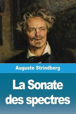 La Sonate des spectres: suivi de: ?clairs - Auguste Strindberg - cover