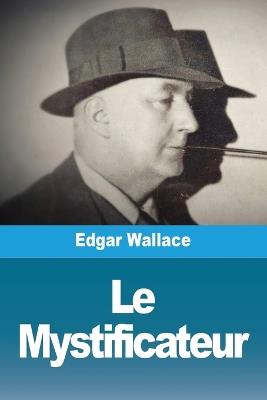Le Mystificateur - Edgar Wallace - cover