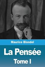 La Pensée: Tome I