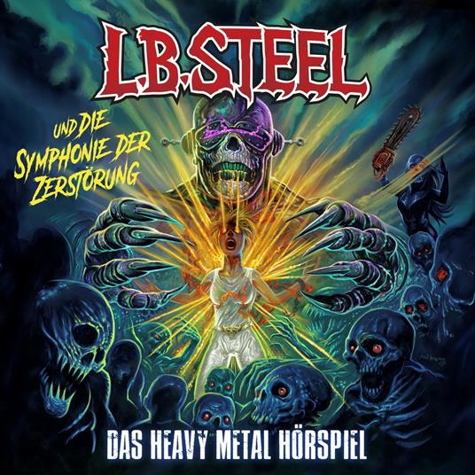 L.B. Steel und die Symphonie der Zerstörung