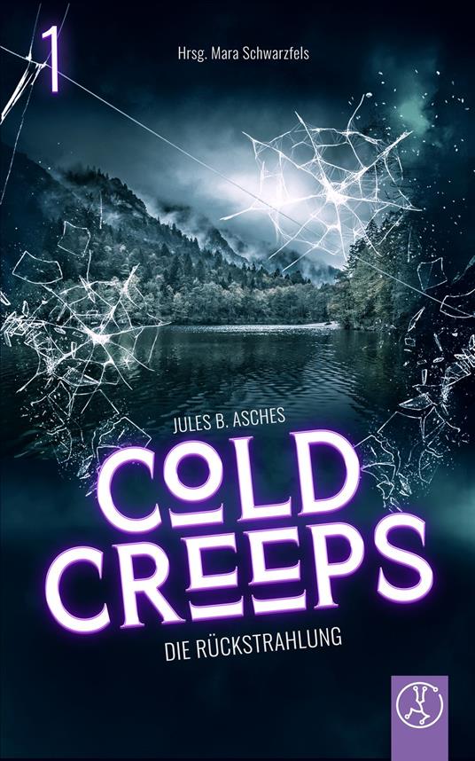 Cold Creeps 1 - Die Rückstrahlung - Jules B. Asches,Christian Heß,Lillith Korn,Guisy Lo Coco - ebook