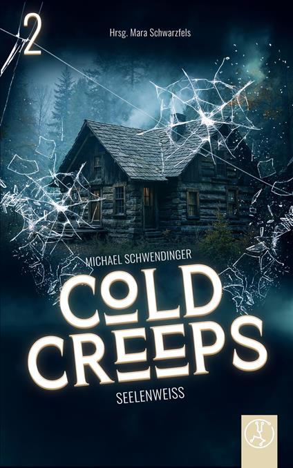 Cold Creeps 2 - Seelenweiß - Christian Heß,Lillith Korn,Guisy Lo Coco,Michael Schwendinger - ebook