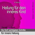 Heilung für dein inneres Kind