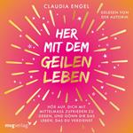 Her mit dem geilen Leben