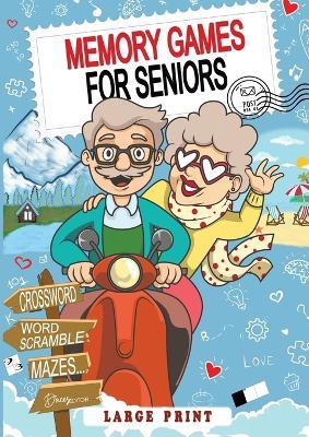 Memory Games for Seniors: Activates your Mind with 571 Engaging and Stimulating Activities, perfect for Seniors and Brilliant Grandparents. - Teacher Tailor - cover