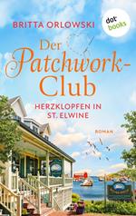 Der Patchwork-Club - Herzklopfen in St. Elwine- oder: Dezembertage