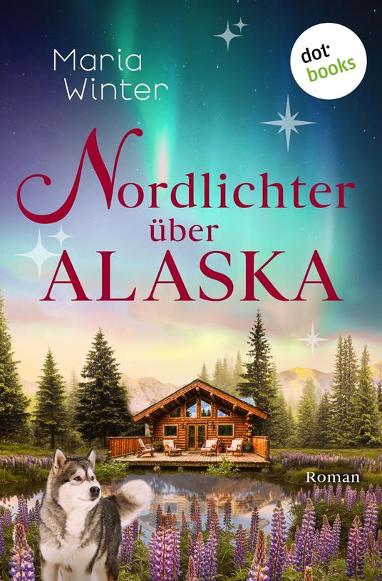 Nordlichter über Alaska – oder: Huskyküsse zu Weihnachten