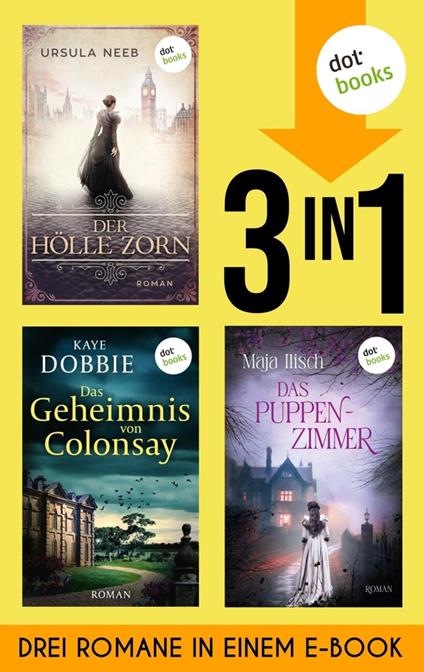 Der Hölle Zorn, Das Geheimnis von Colonsay & Das Puppenzimmer
