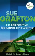 F is for Fugitive: Sie kannte ihn flüchtig