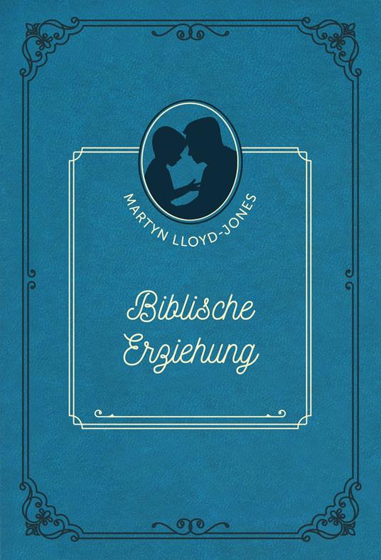 Biblische Erziehung