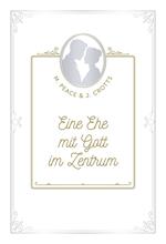 Eine Ehe mit Gott im Zentrum