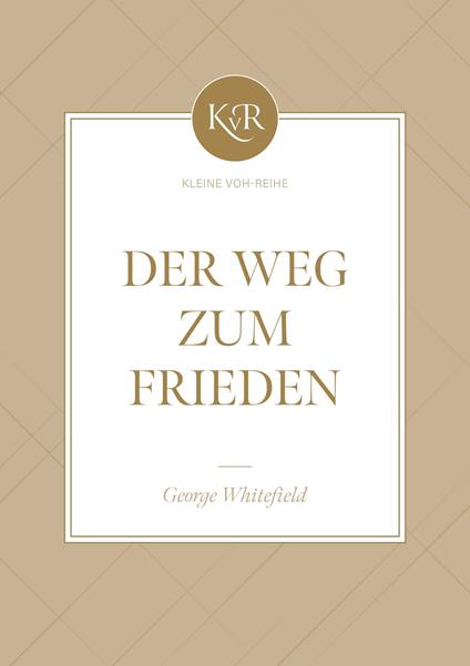 Der Weg zum Frieden - Voice of Hope,George Whitefield - ebook