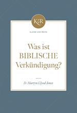 Was ist biblische Verkündigung?