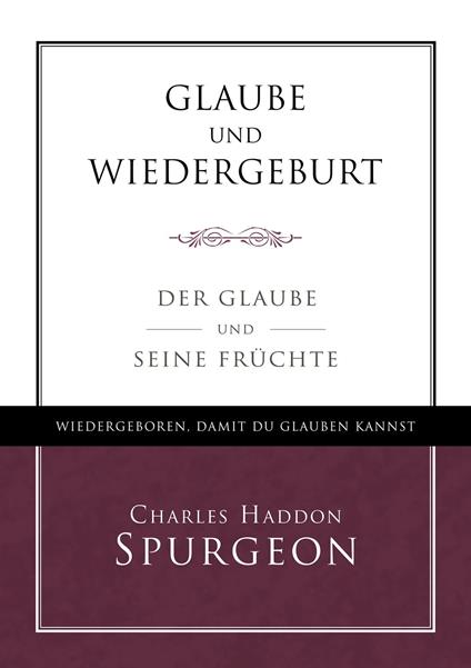 Glaube und Wiedergeburt - Voice of Hope,C. H. Spurgeon - ebook