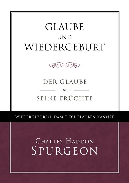 Glaube und Wiedergeburt - Voice of Hope,C. H. Spurgeon - ebook