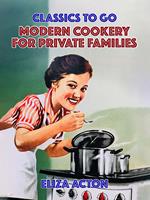 Modern Cookery For Private Families