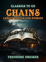 Chains, Lesser Novels And Stories